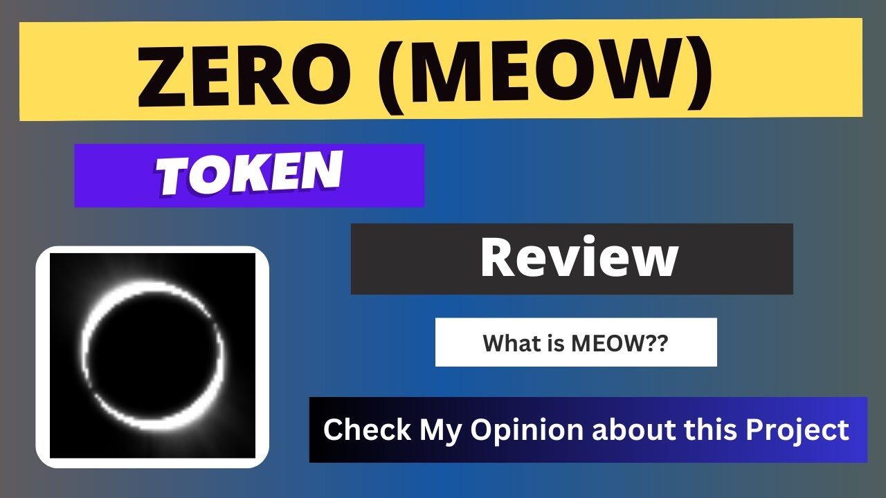 ZERO (MEOW) Token Reivew || What is MEOW Coin