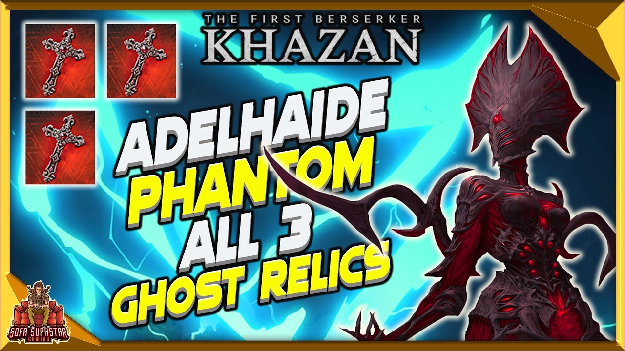The First Berserker khazan How To Unlock Adelhaide The Philanthropic - All 3 Ghost Relic Locations