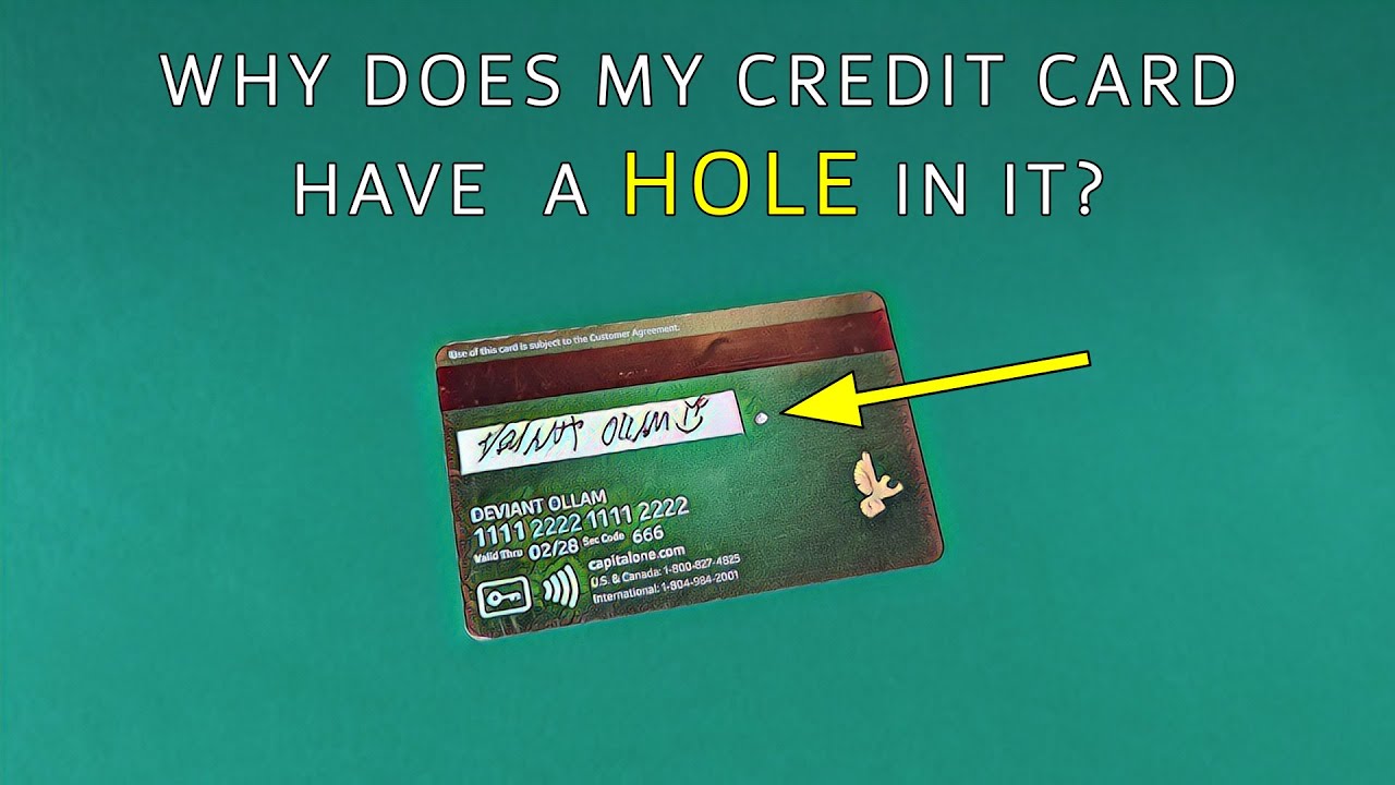 Why Does My Credit Card Have a Hole in It?