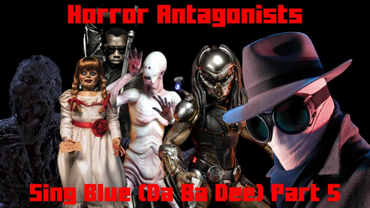 Horror Antagonists Sing Blue (Da Ba Dee) Part 5 [The Finale]