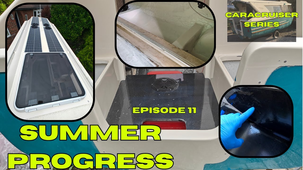 Episode 11 Summer CaraCruiser Progress