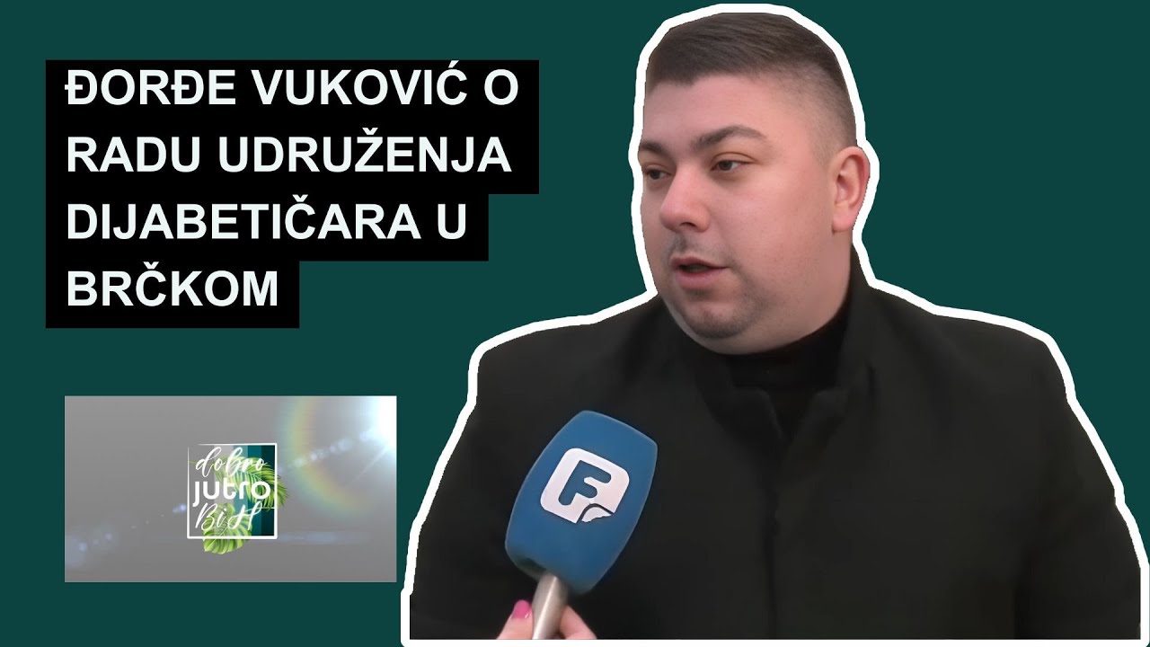 Đorđe Vuković o radu Udruženja dijabetičara u Brčkom