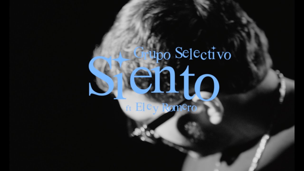 Grupo Selectivo Ft Eley Romero - Siento  (Video Oficial)