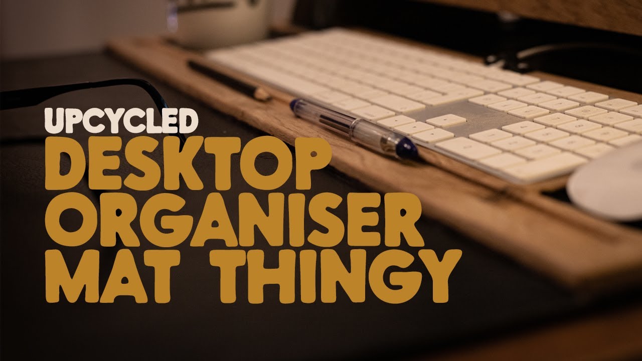 Upcycled - desktop organiser mat thingy