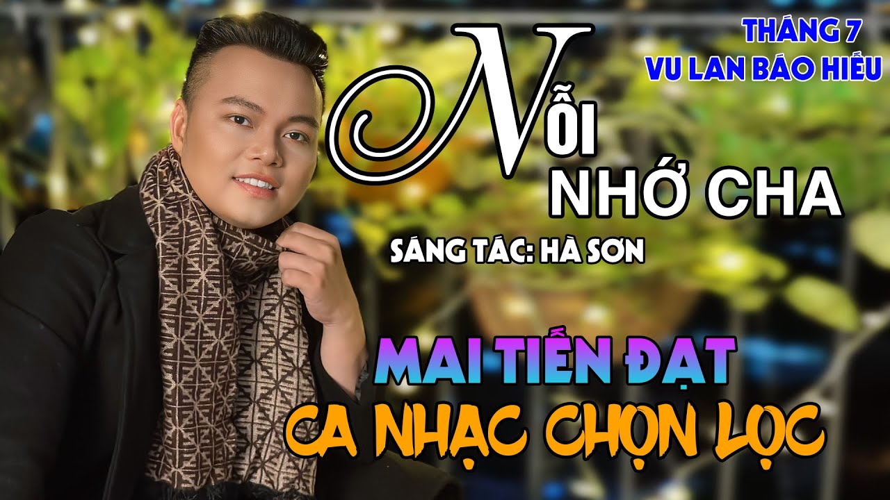 Liên Khúc Rumba, Bolero, Vu Lan Báo Hiếu - NỖI NHỚ CHA - Mai Tiến Đat, Nghe Buồn Tận Con Tim.