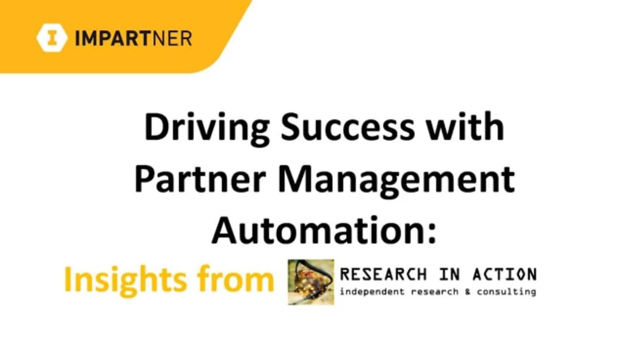 Driving Success with Partner Management Automation   Insights from Research In Action Webinar