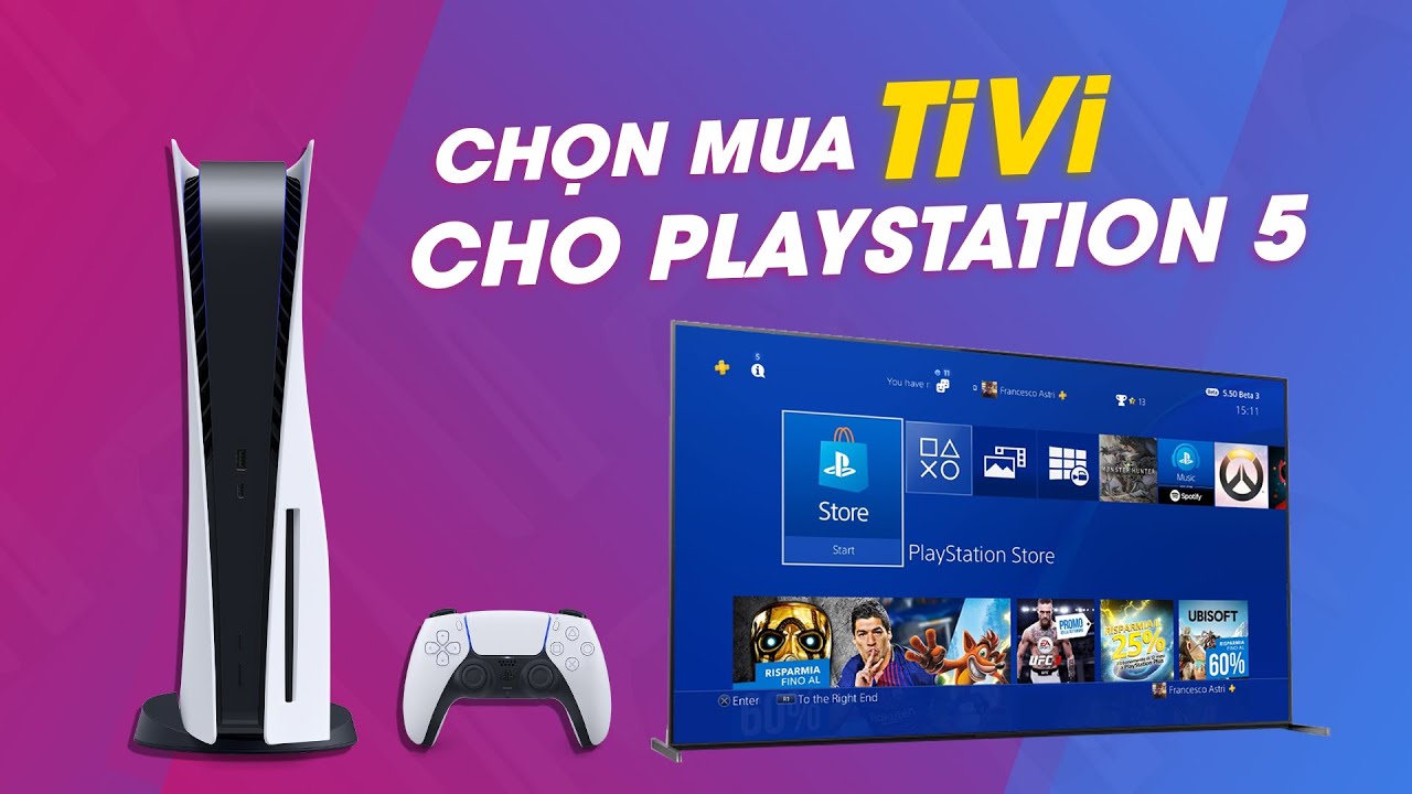 Nên chọn TV nào để chơi game 4K trên PS5?