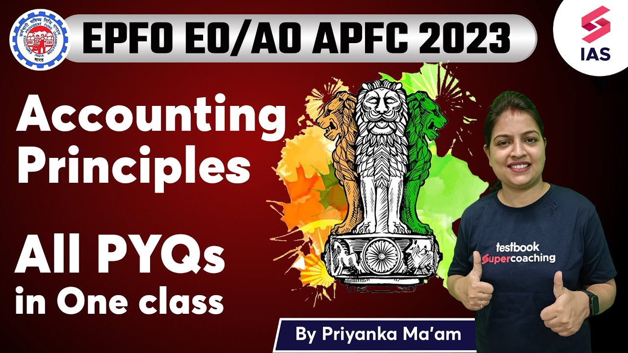 Accounting Principle PYQs - Accountancy for UPSC EPFO 2023 | UPSC EPFO EO/AO APFC | Priyanka Ma'am