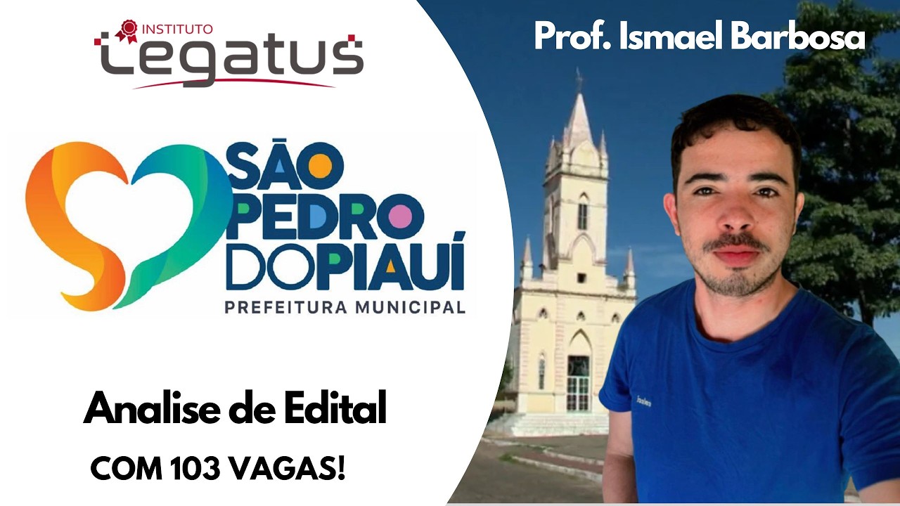 CONCURSO DE SÃO PEDRO DO PIAUÍ - PI 2026: ANALISE DE EDITAL COM 103 VAGAS!