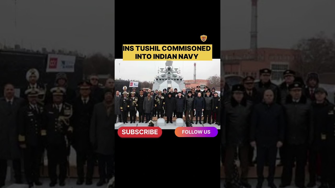 INS Tushil Commissioned into Indian Navy. Talwar Class Frigate INS Tushil Commissioned. #shorts