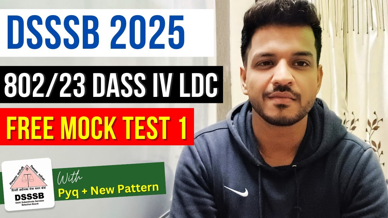 DSSSB 2025 | 802/23 DASS IV LDC | FREE Mock Test 1 | PYQ + New Pattern