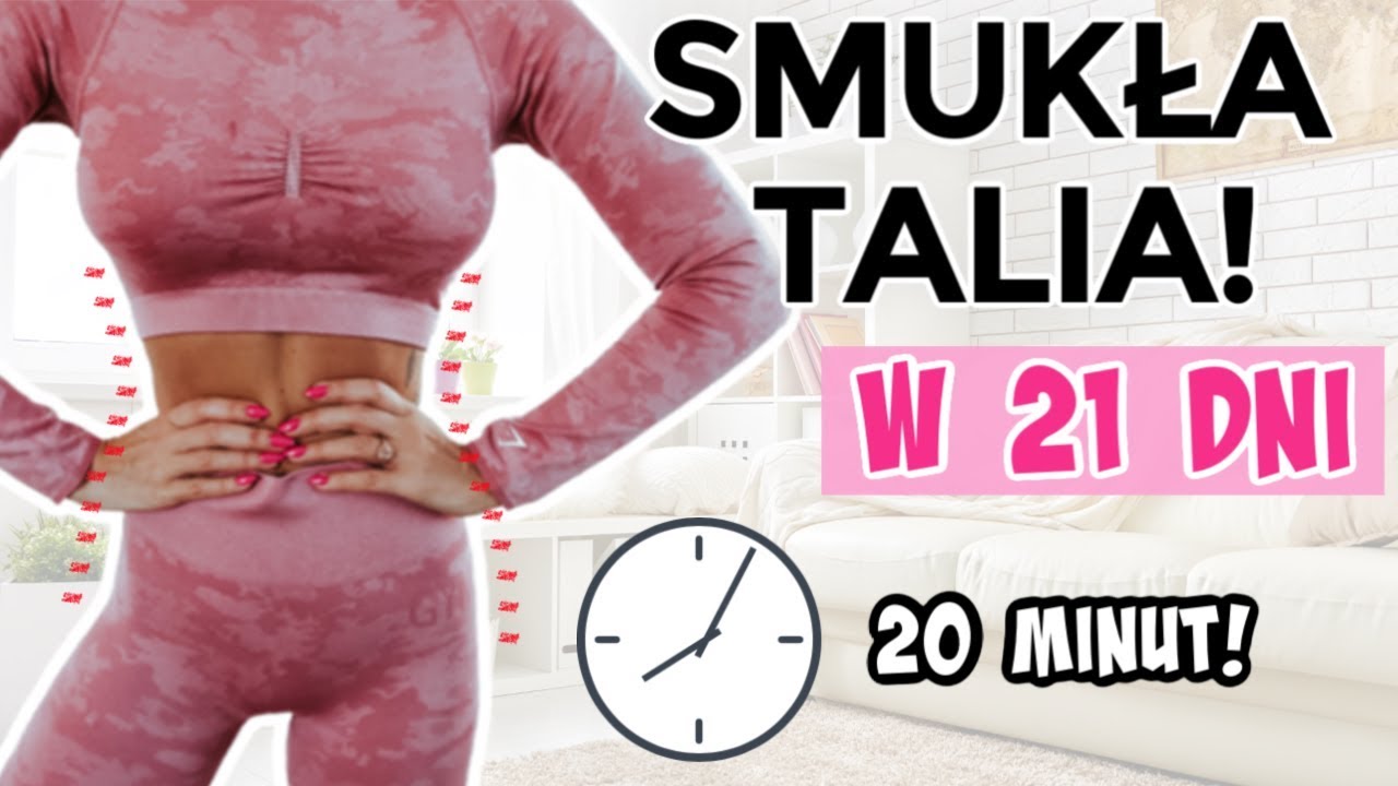 JAK WYSMUKLIĆ TALIĘ W 21 DNI?/ 20 MINUTOWY TRENING NA SZCZUPŁĄ TALIĘ W DOMU!