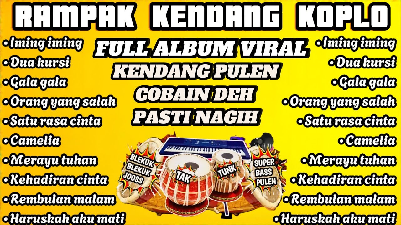 RAMPAK KENDANG KOPLO FULL ALBUM VIRAL KENDANG PUlEN COBAIN LAH PASTI NAGIH APALAGI SAMBIL NGOPI JOS