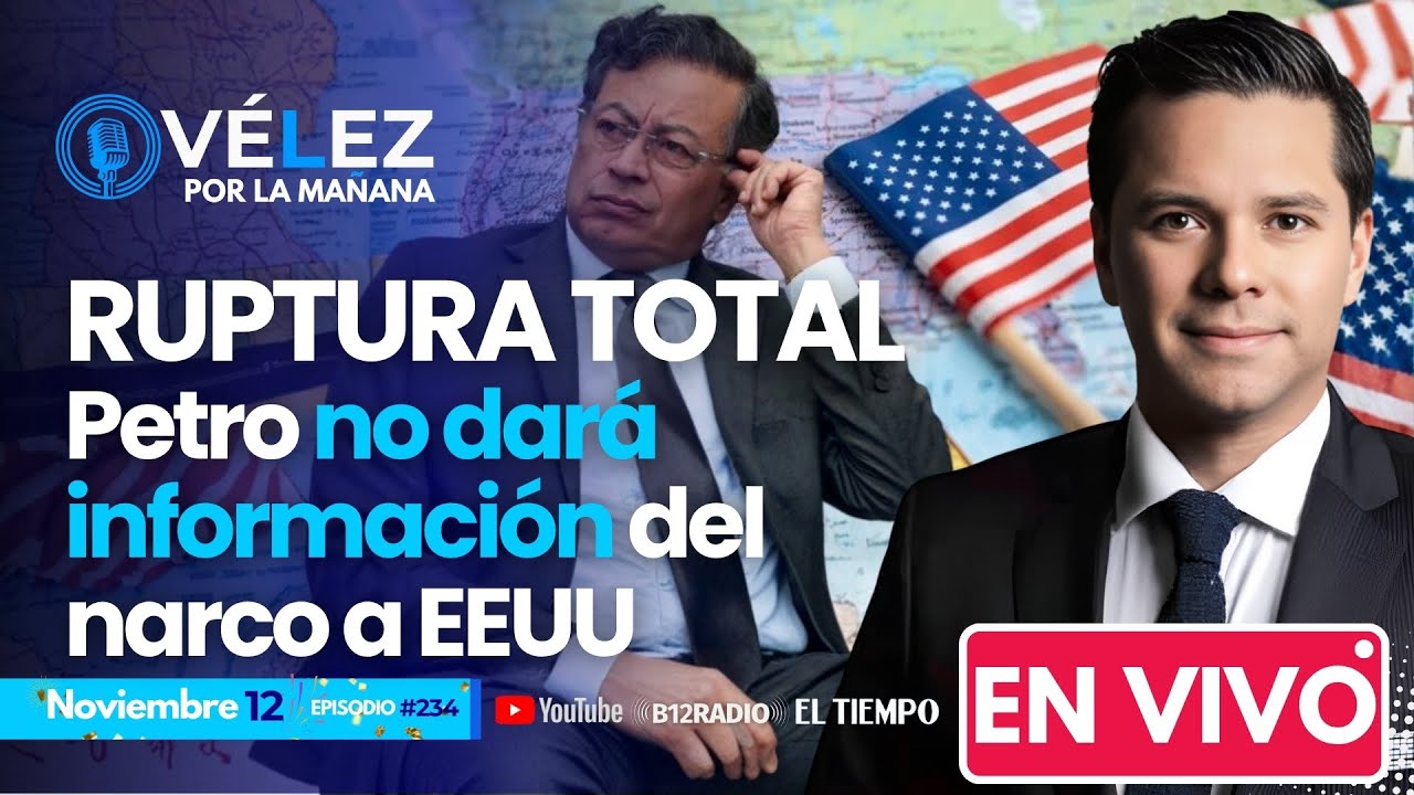 ENVIVO - RUPTURA TOTAL: #Petro no dará mas información del narco a EEUU. #VelezPorLaManana