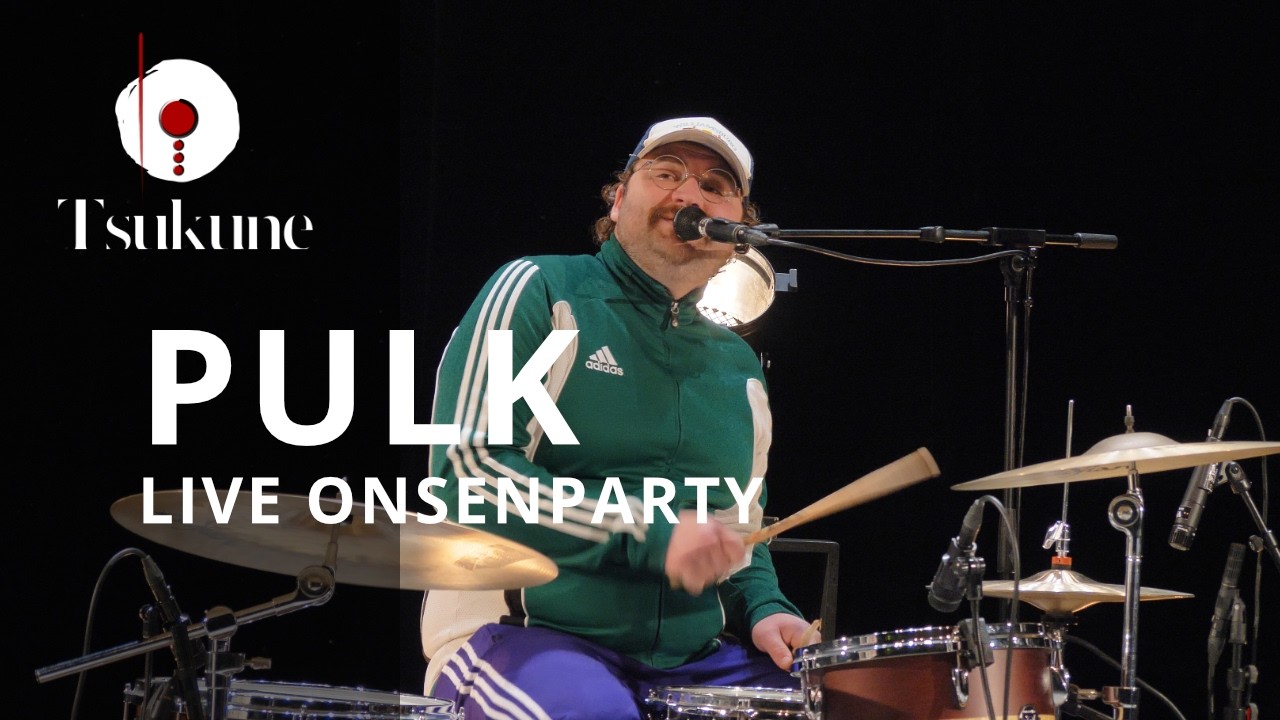 Live session PULK - Onsen Party par Tsukune