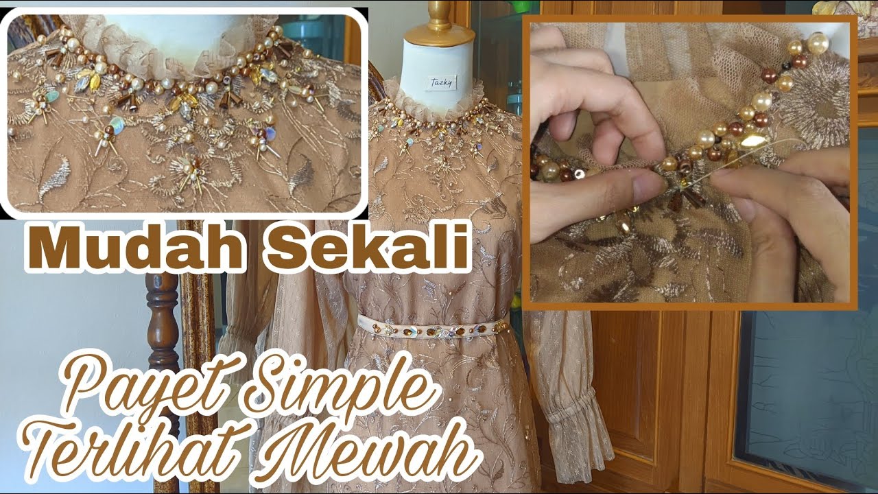 Tutorial Cara Pasang Payet Manik2 Simple Mudah| Inspirasi Kebaya Dress Cantik Elegan |