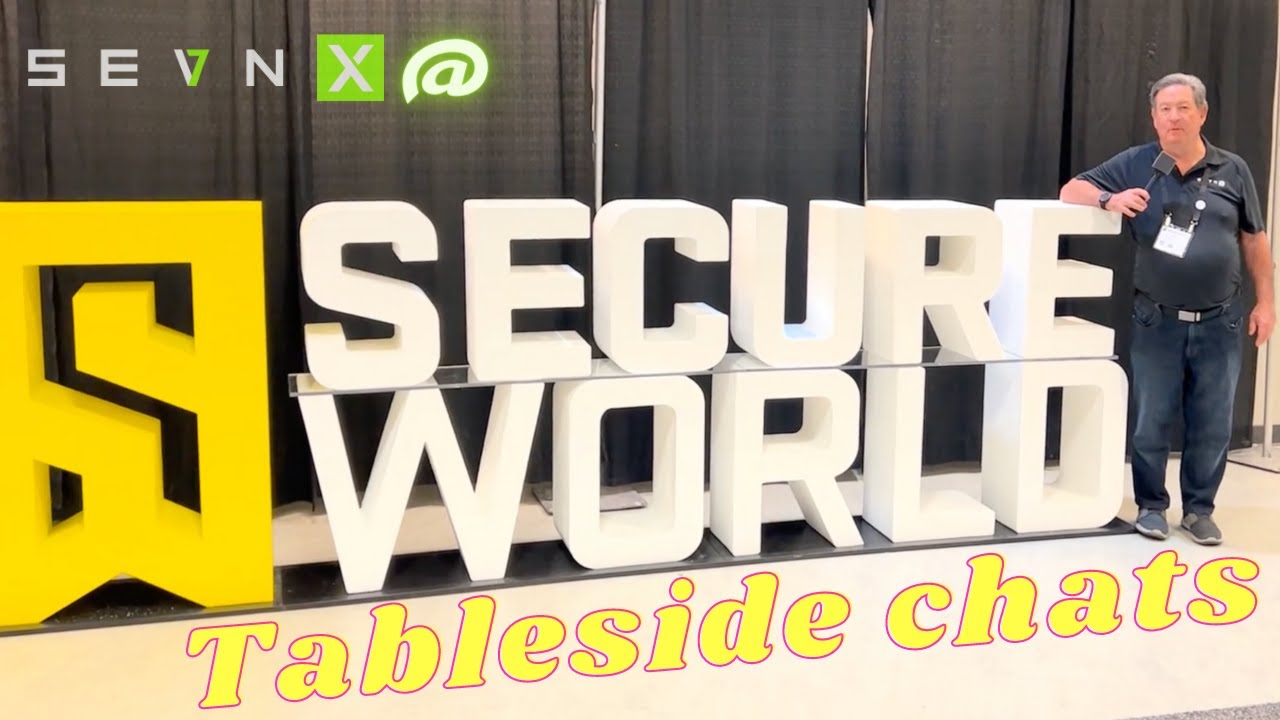 SecureWorld 2023 Recap with SEVN-X and Friends