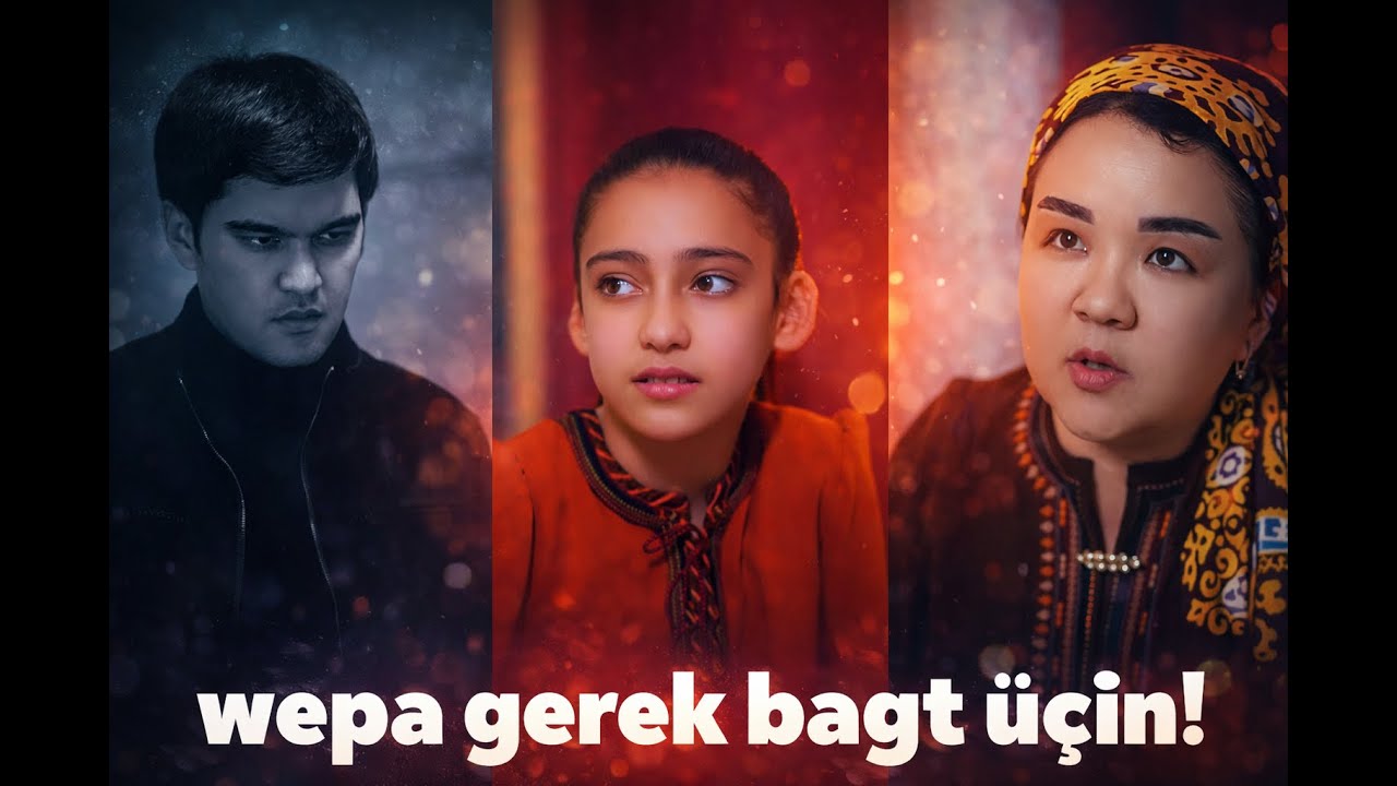 BAGTLY BOLMAK ÜÇIN WEPA GEREK - GYSGAFILM #durmuş
