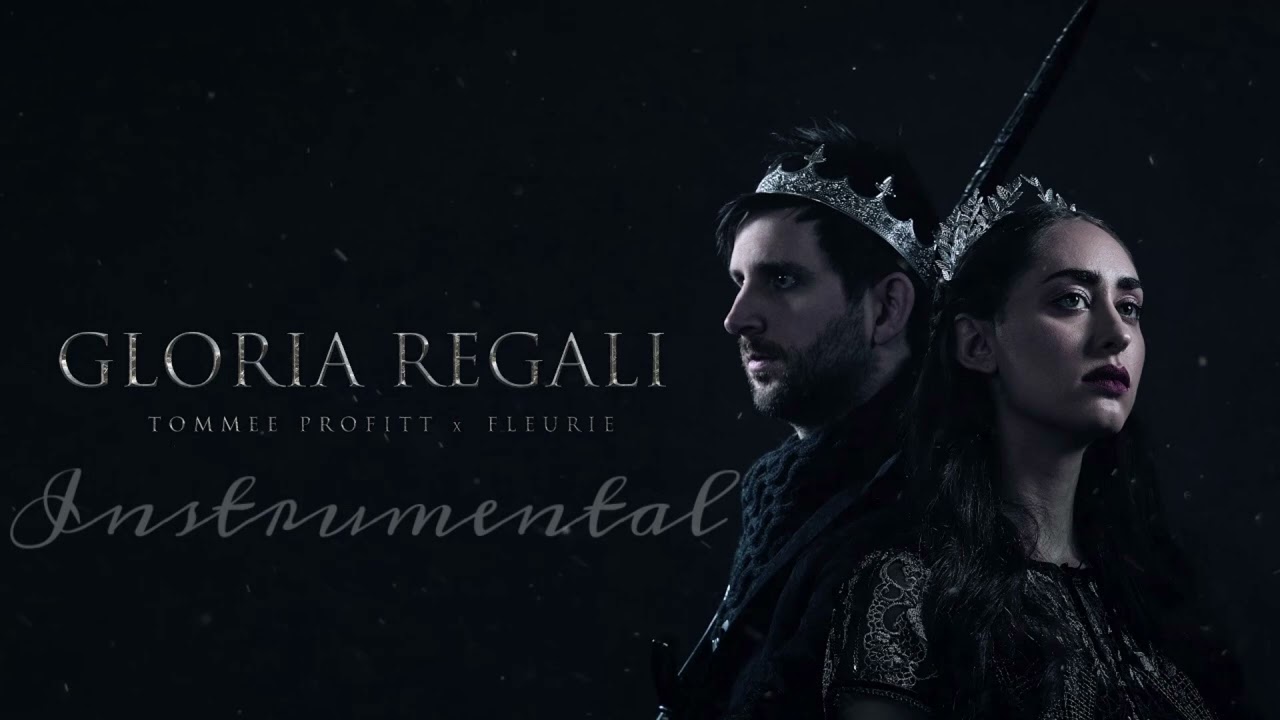 Gloria Regali -Tommee Profitt and Fleurie • INSTRUMENTAL•