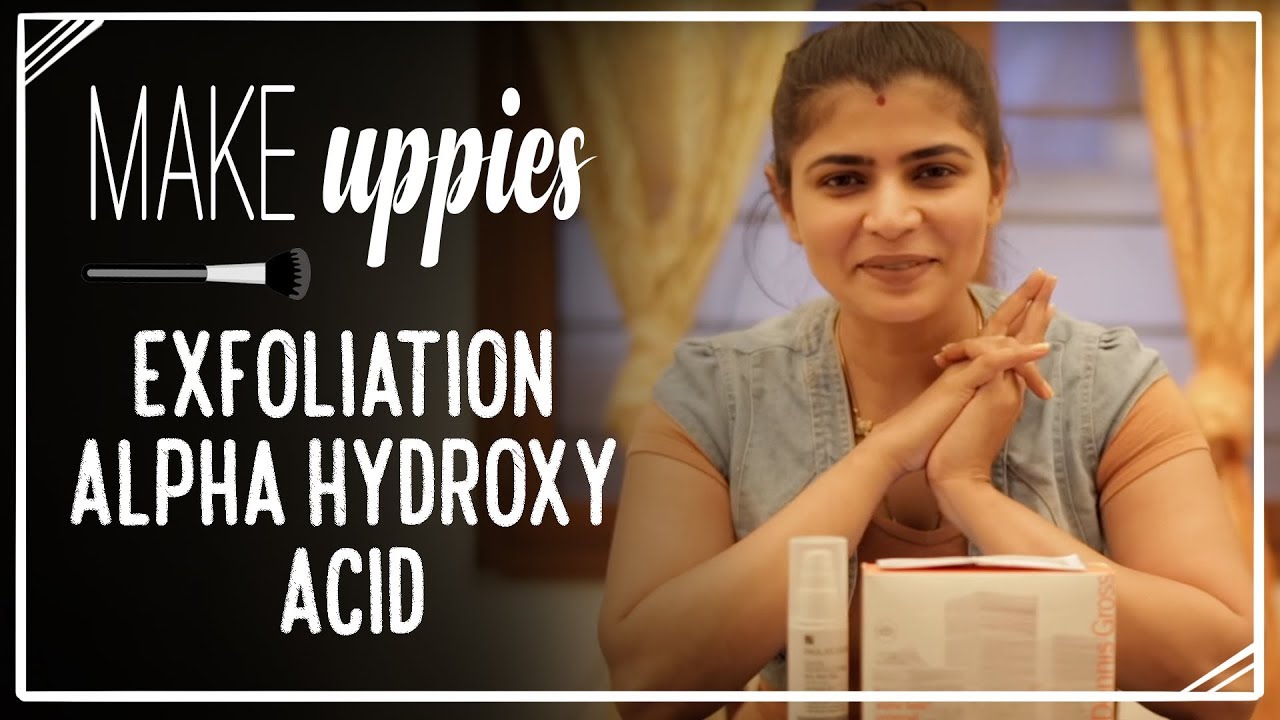 Exfoliation - Alpha Hydroxy Acid | Make - Uppies
