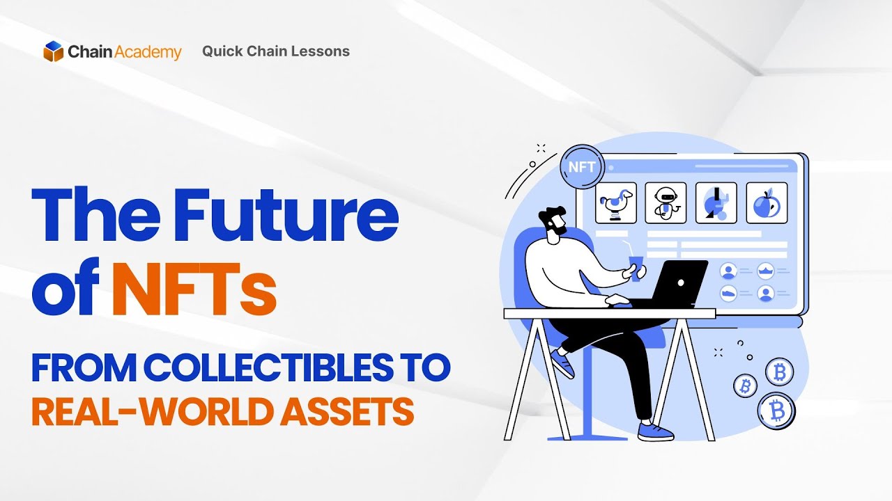 The Future of NFTs &mdash; From Collectibles to Real-World Assets