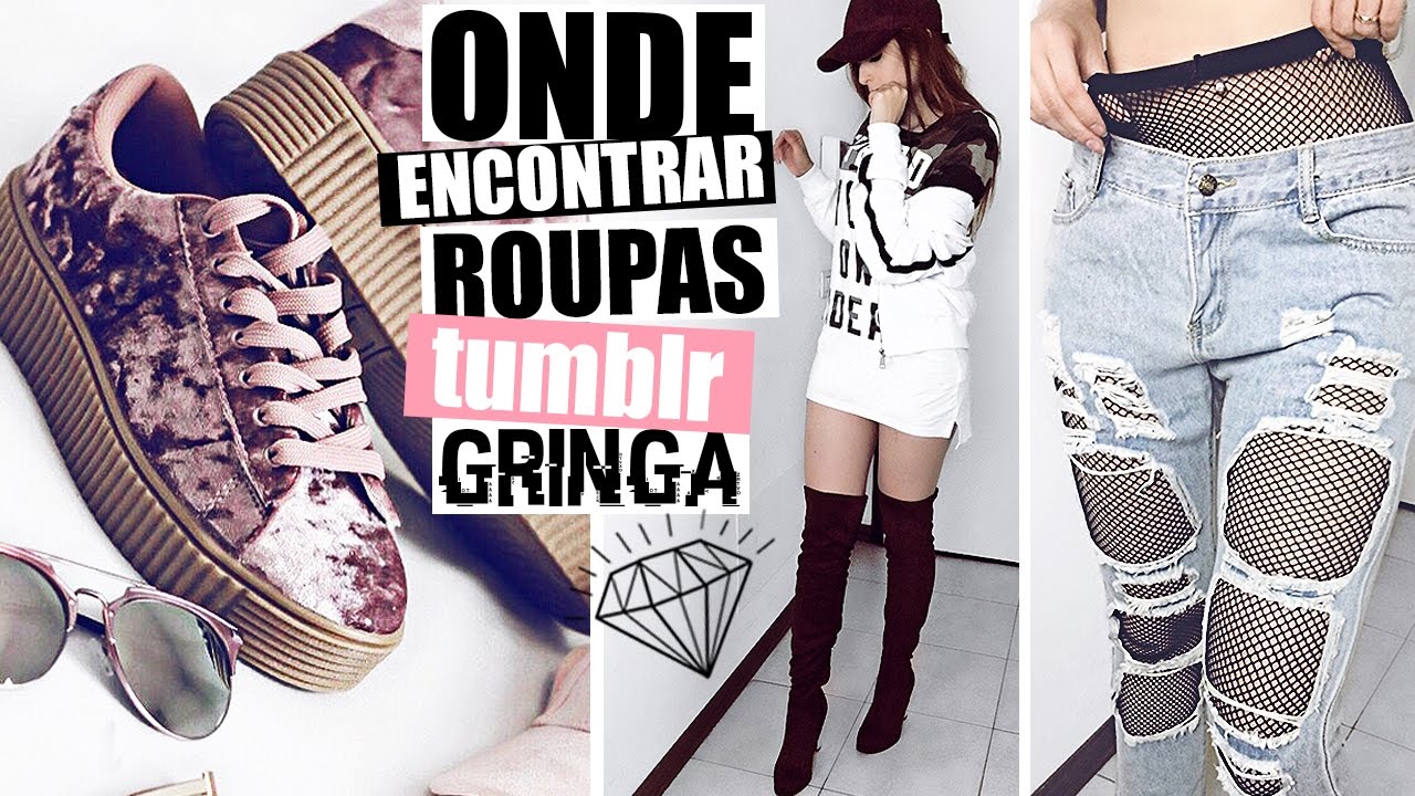 ONDE ENCONTRAR ROUPAS ESTILO GRINGA/TUMBLR 👽 RECEBIDOS DA GRINGA #3