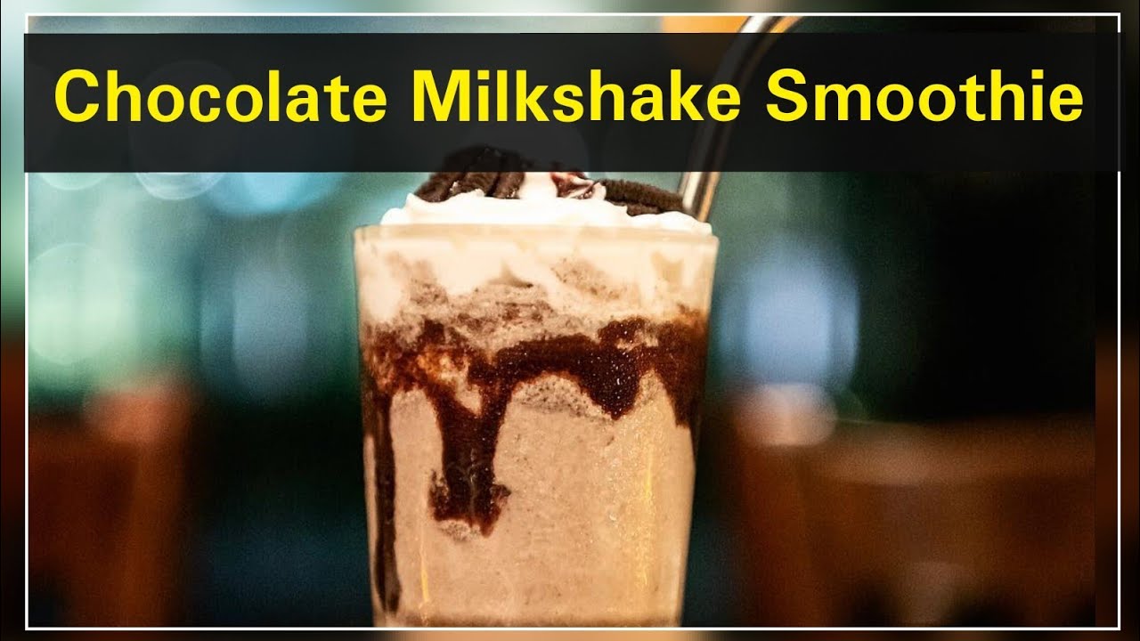 How To Make Chocolate Milkshake Smoothies By Cooking Experts 🍳