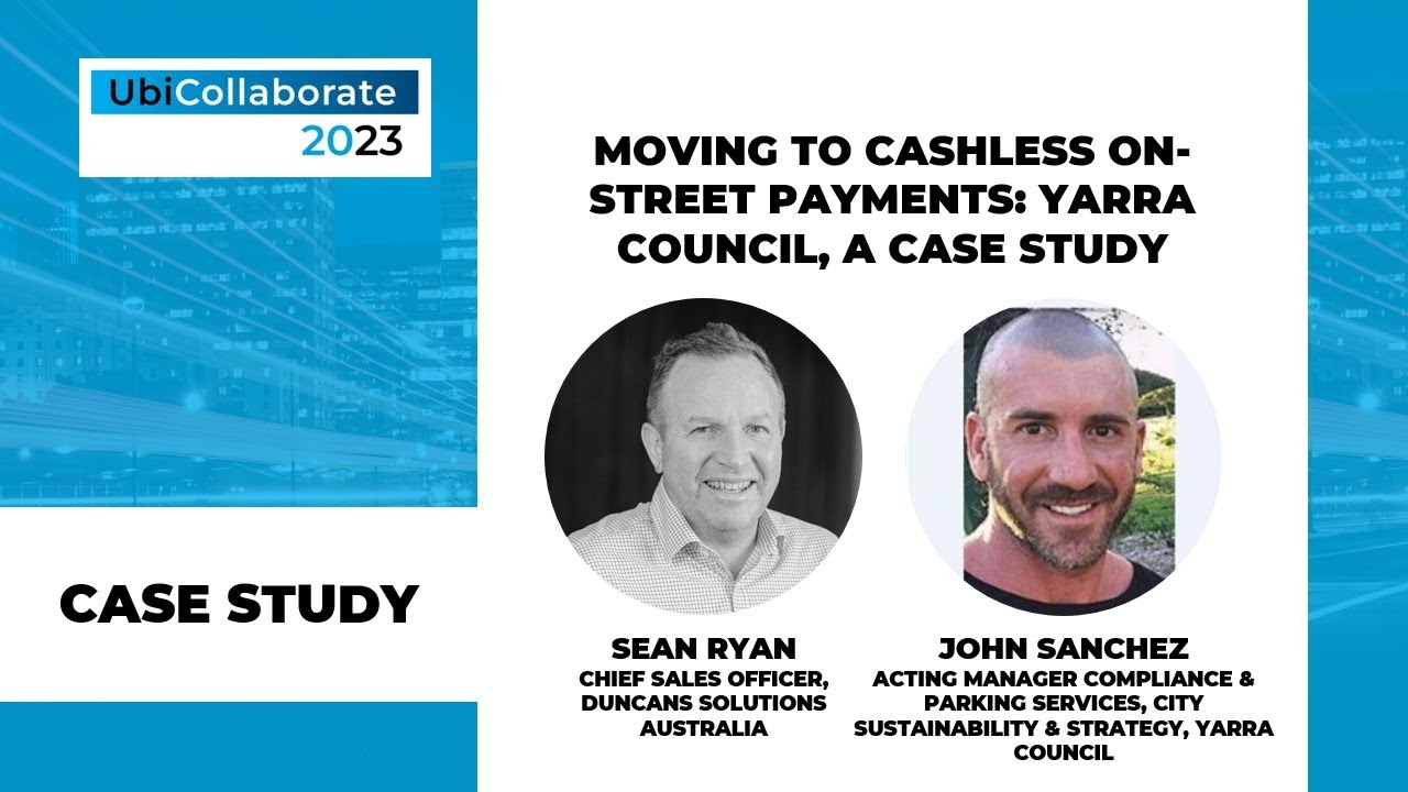 Sean Ryan & John Sanchez - Moving to Cashless On-Street Parking: Yarra Council, A Case Study