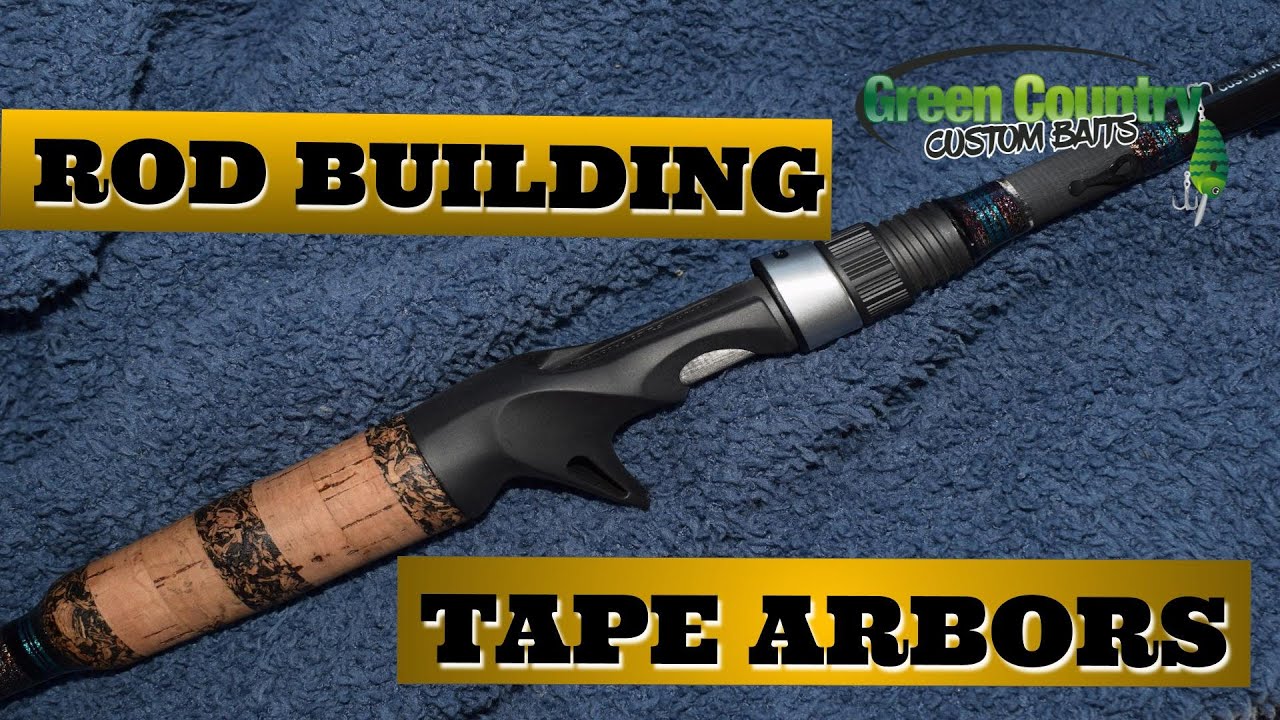 CUSTOM ROD BUILD SERIES- TAPE ARBORS AND WHY DO YOU NEED THEM
