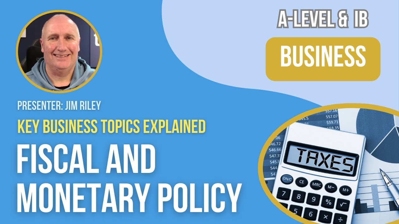Fiscal and Monetary Policy | A-Level & IB Business