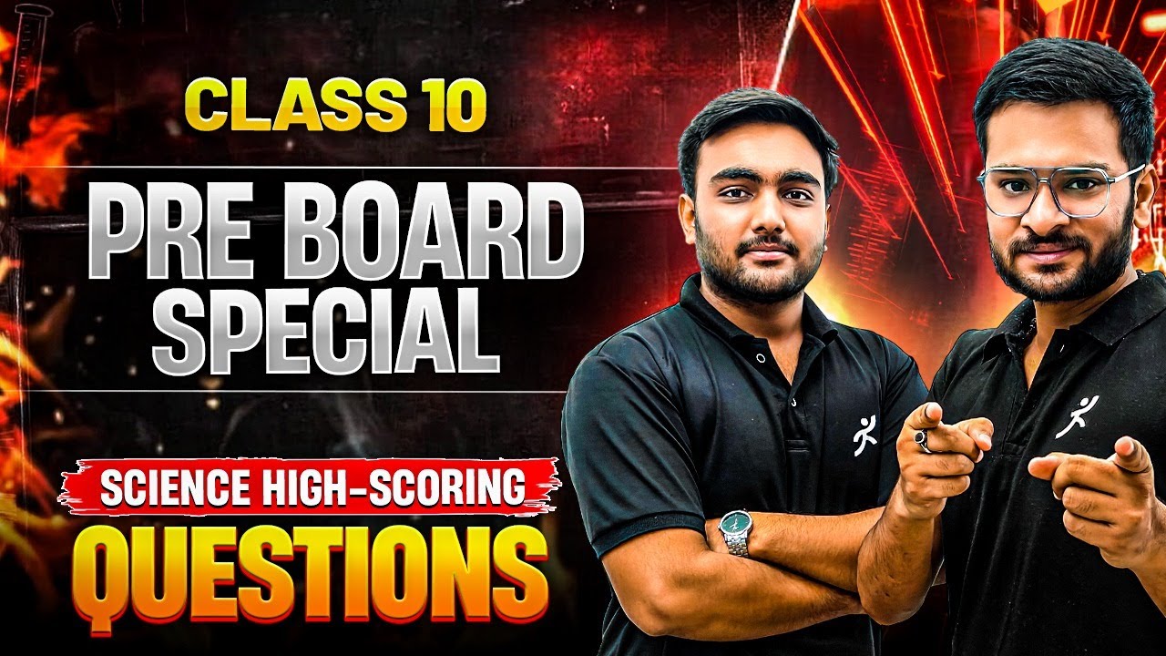 SCIENCE High Scoring Questions | CBSE Class 10 2026 | Pre Board Special by Satish Sir & Ansh Sir
