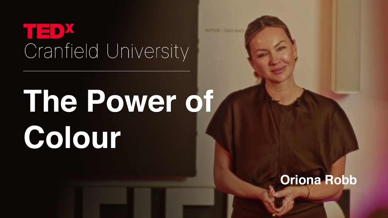 The Power of Colour | Oriona Robb | TEDxCranfield University