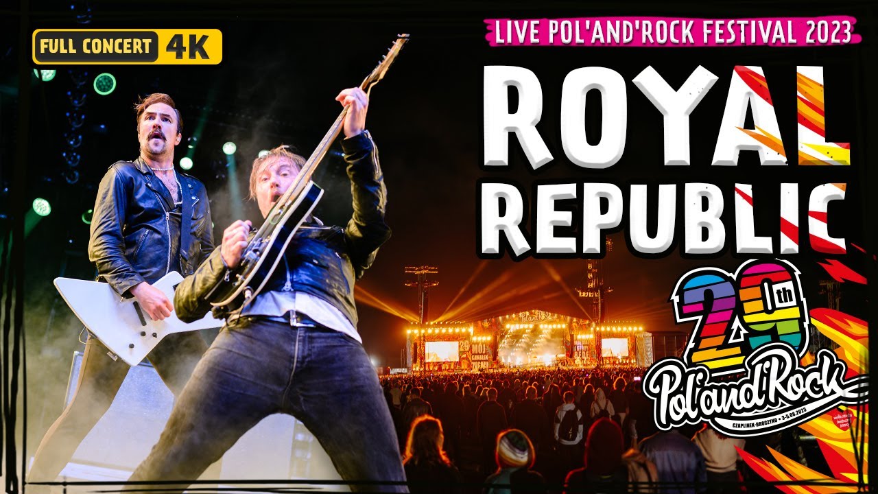 Royal Republic LIVE Pol'and'Rock Festival 2023 (FULL CONCERT 4K)