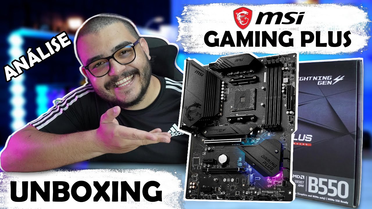 Placa M&atilde;e MSI GAMING PLUS B550 Unboxing e An&aacute;lise - Ser&aacute; a melhor custo beneficio?