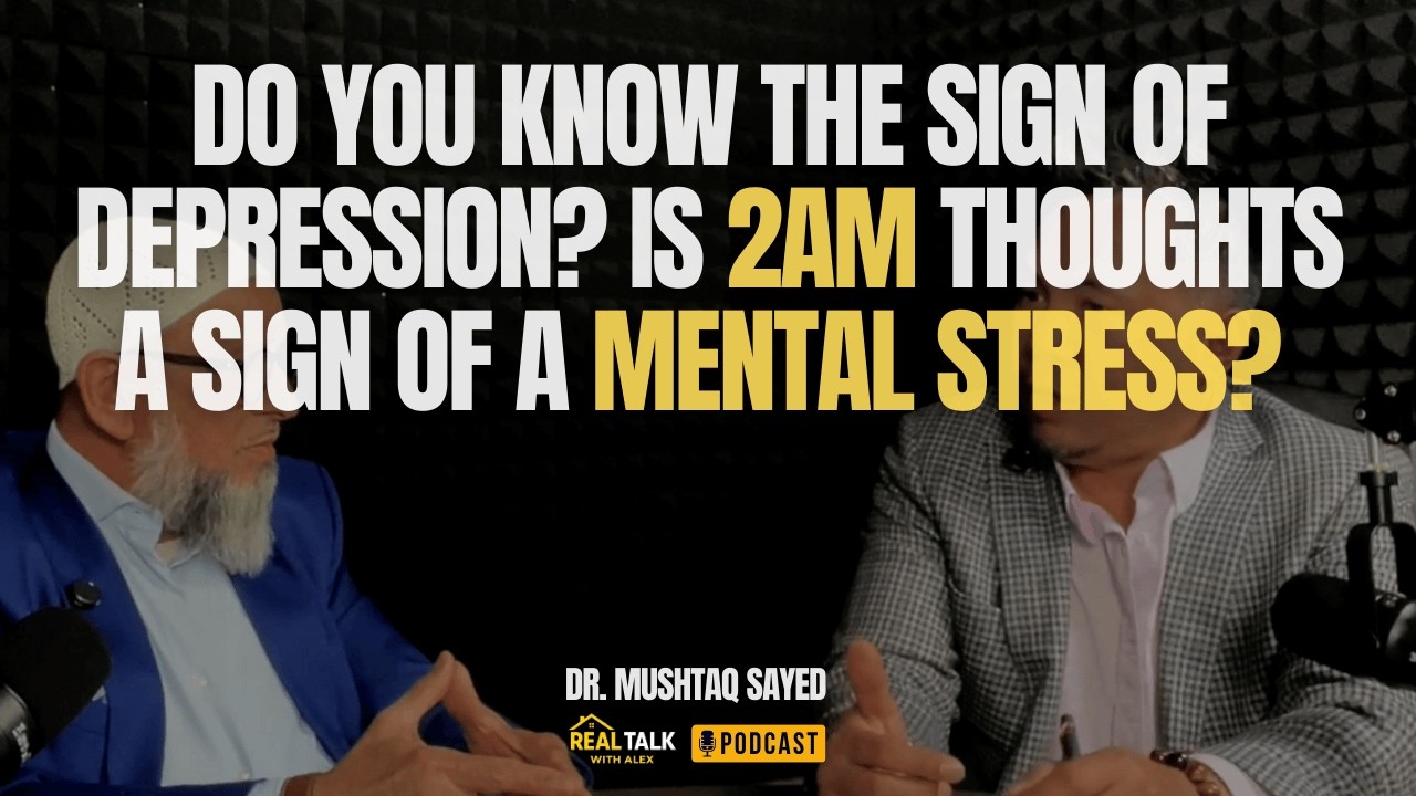 2AM Thoughts Keeping You Up? It Could Be a Sign of Depression RealTalk with Dr. Mustaq Sayed