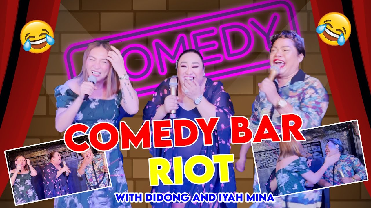 COMEDY BAR RIOT with Didong and Iyah mina