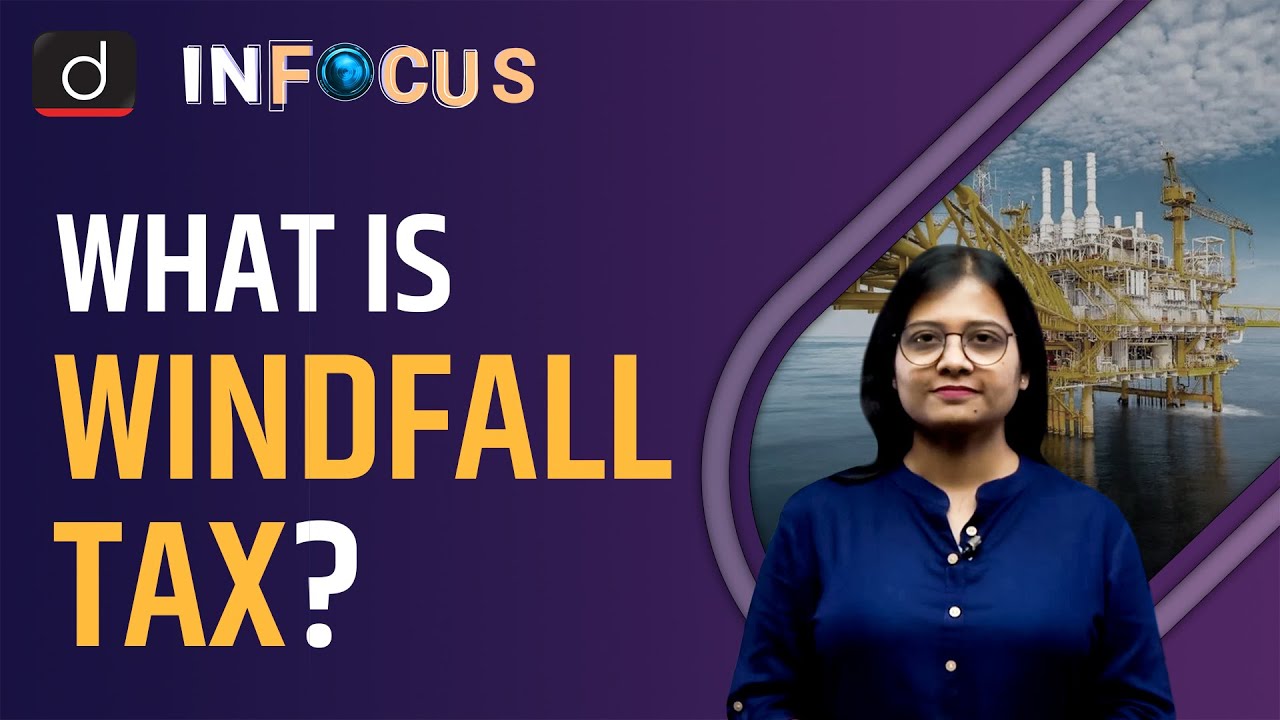 What is Windfall Tax and Why are Countries Imposing it on the Energy Sector | IN FOCUS
