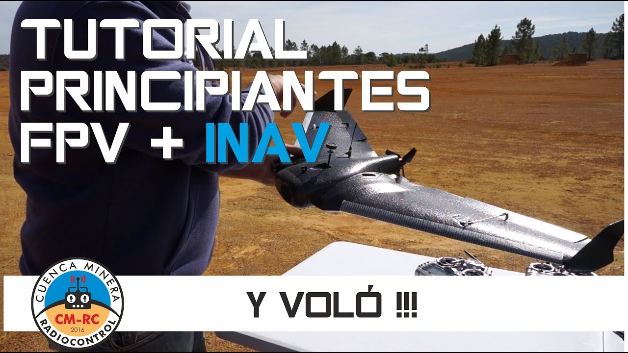 Tutorial Principiantes FPV con INAV - Y Voló