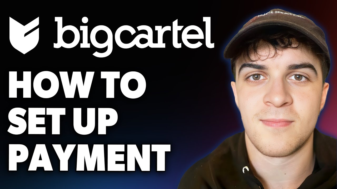 How to Set Up Payment on Big Cartel [2025 Full Guide]