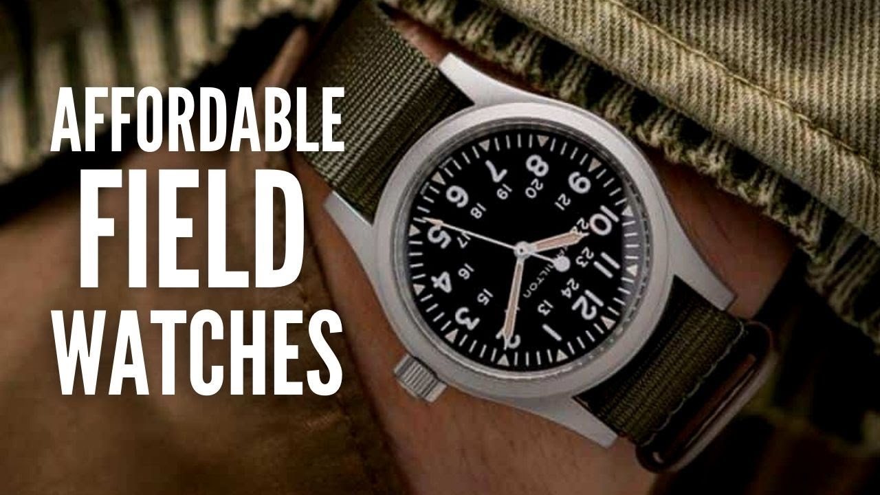 20 Affordable Field Watches You Will Love