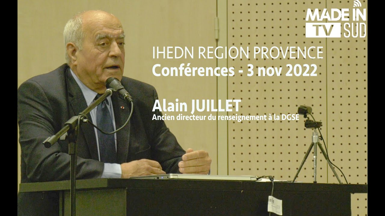 Les Conférences de l'IHEDN provence, Alain JUILLET, ancien directeur du renseignement à la DGSE