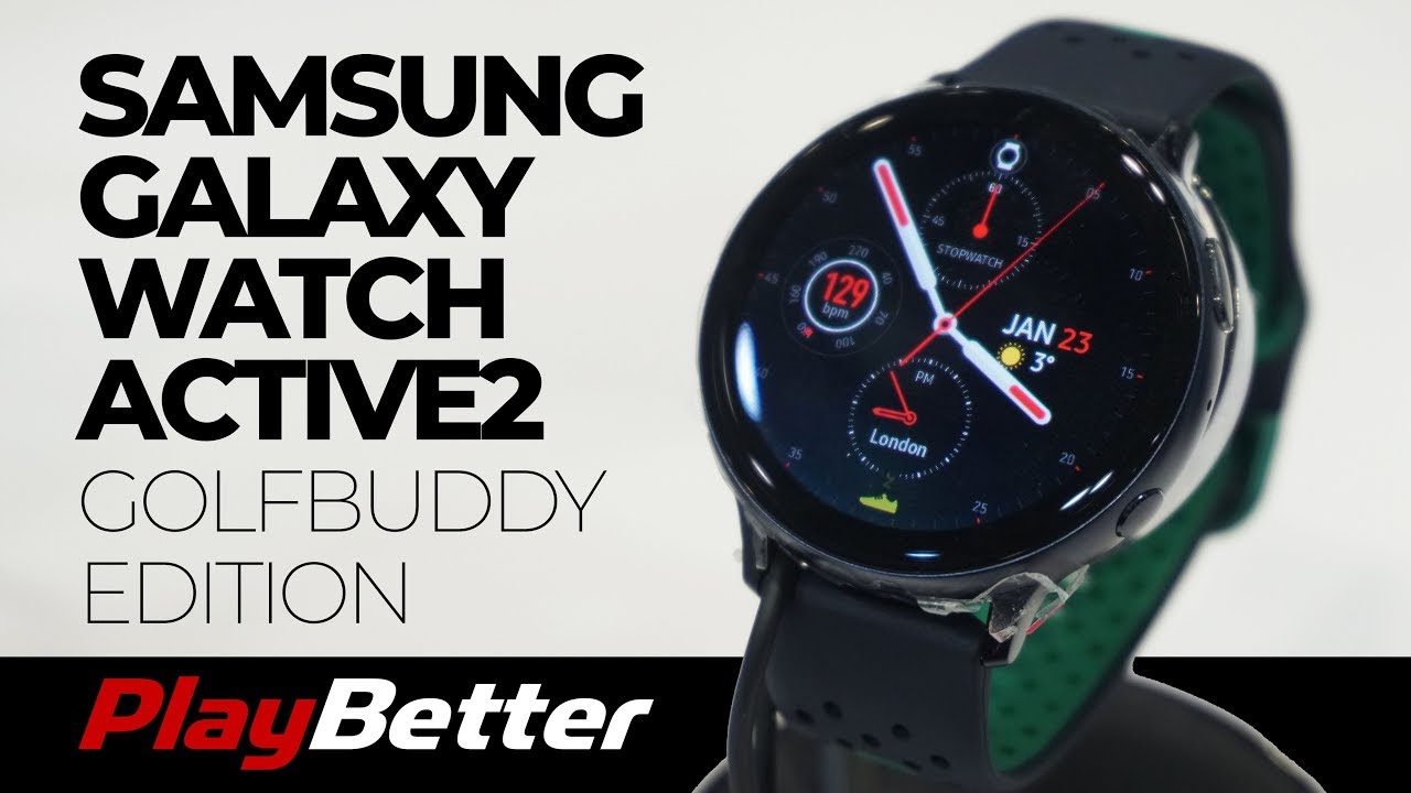 First look at the Samsung Galaxy Watch Active2: GolfBuddy Edition
