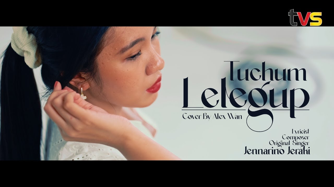 Tuchum Lelegup - Jennario Jeraki | Cover by Alex Wan | Project Jukebox Season 2
