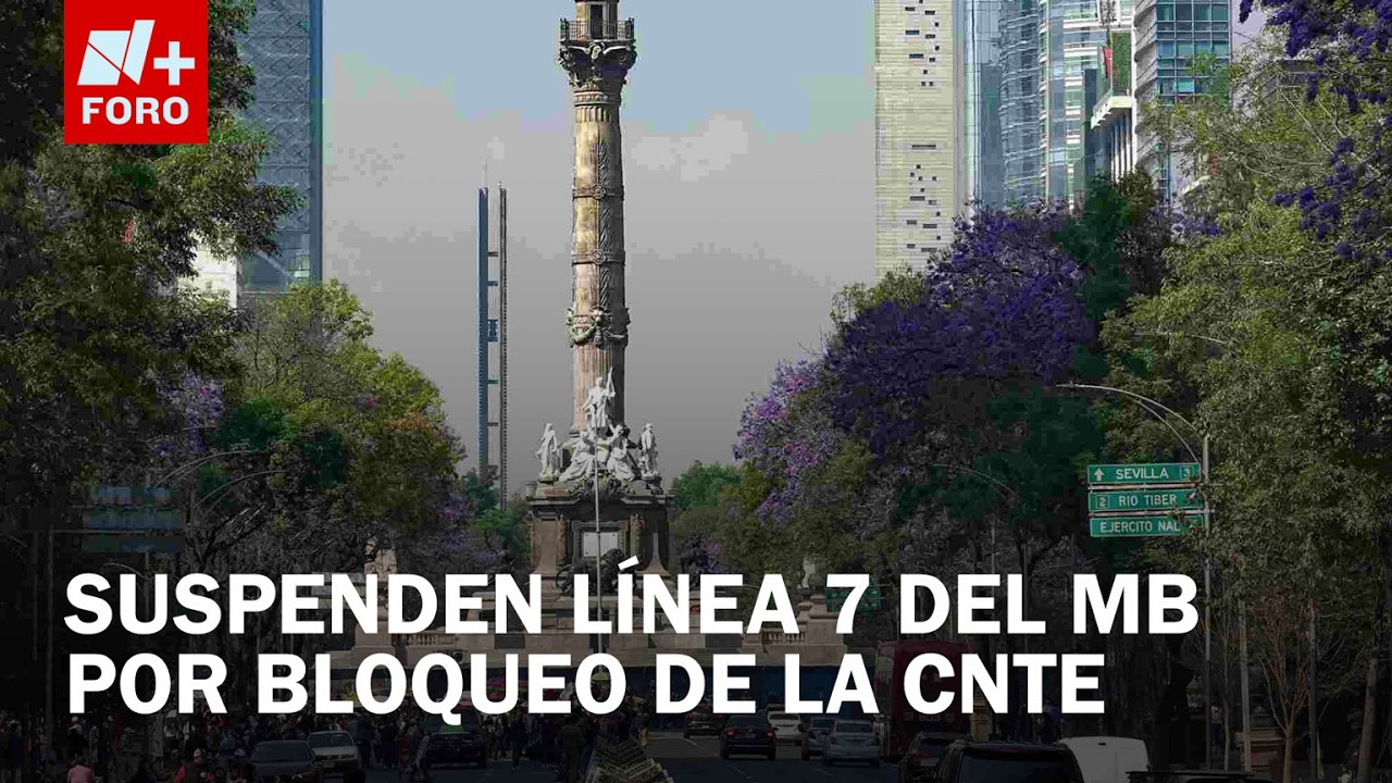 Bloqueo de la CNTE en Paseo de la Reforma e Insurgentes provoca cierre de Metrob&uacute;s y tr&aacute;fico