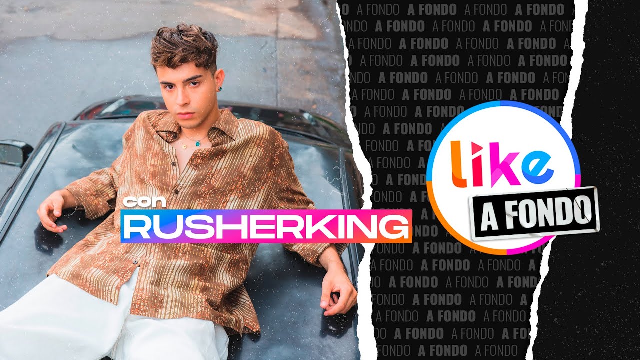 Like A Fondo con Rusherking: 