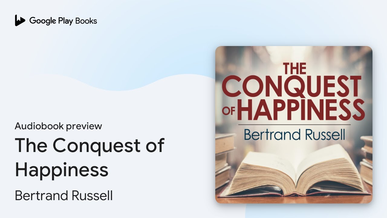 The Conquest of Happiness by Bertrand Russell &middot; Audiobook preview
