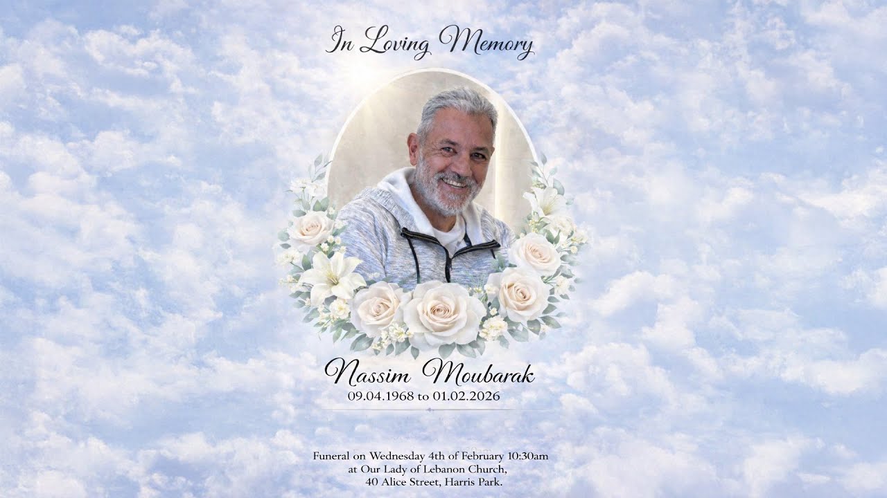 Funeral Service for the late Nassim Moubarak | Wednesday 4 February 2026 at 10:30 am