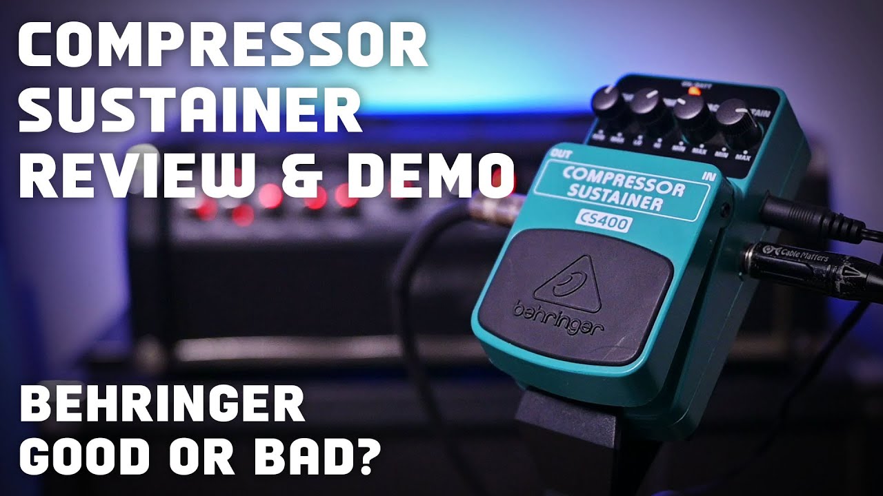 Behringer - CS400 Compressor Sustainer - Review & Demo