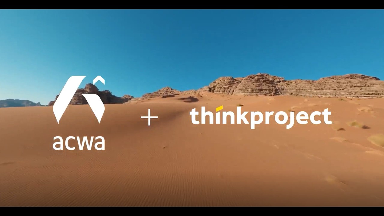 Acwa x Thinkproject: Transforming Global Energy & Water Infrastructure