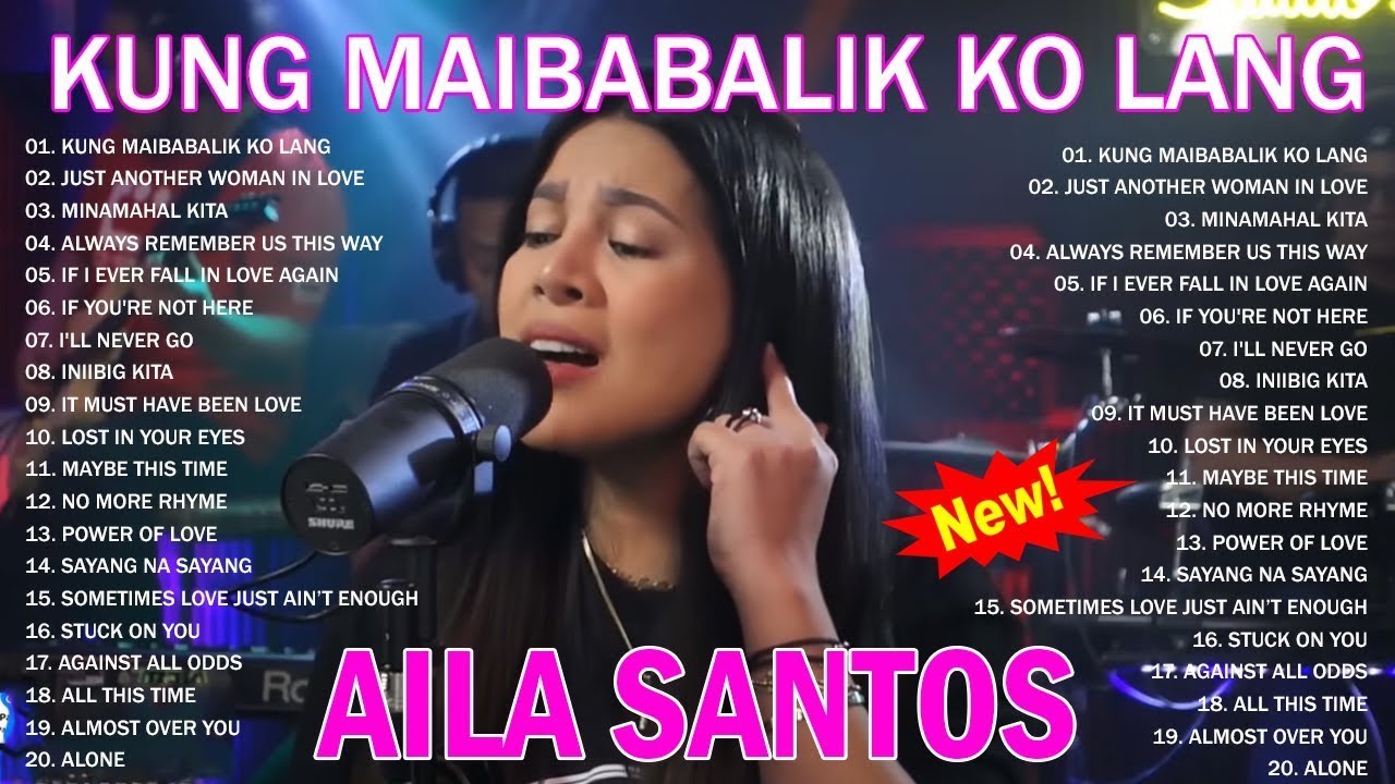 AILA SANTOS - KUNG MAIBABAIK LO LANG 🎵 Slow Rock Love Songs Playlist 2025 ✅ Opm Tagalog Cover